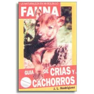 LA NATURALEZA EN MI BOLSILLO. GUÍA DE CRÍAS Y CACHORROS 2